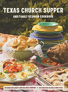 Texas Church Supper and Family Reunion Cookbook