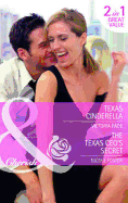 Texas Cinderella: Texas Cinderella / the Texas CEO's Secret