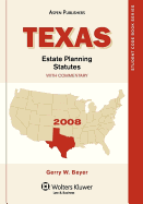 Texas Estate Planning Statutes: With Commentary