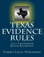 Texas Evidence Rules Courtroom Quick Reference: 2015