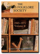 Texas Folklore Society, 1943-1971: Volume II