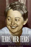 Texas, Her Texas, 6: The Life and Times of Frances Goff