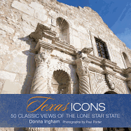 Texas Icons: 50 Classic Views of the Lone Star State