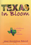 Texas in Bloom: A Wildflower Guide for Children