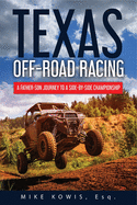 Texas Off-road Racing: A Father-Son Journey to a Side-by-Side Championship