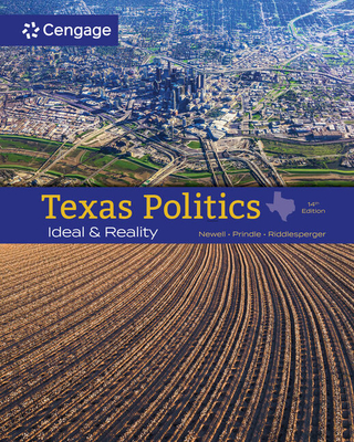 Texas Politics: Ideal and Reality - Newell, Charldean, and Prindle, David F, and Riddlesperger, James