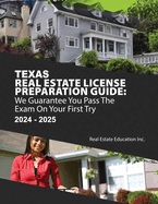 Texas Real Estate License Preparation Guide: We Guarantee You Pass the Exam on Your First Try
