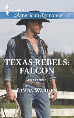 Texas Rebels: Falcon - Warren, Linda