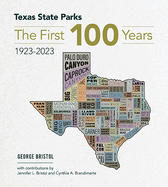 Texas State Parks: The First One Hundred Years, 1923-2023