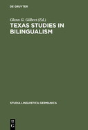 Texas Studies in Bilingualism: Spanish, French, German, Czech, Polish, Sorbian and Norwegian in the Southwest. with a Concluding Chapter on Code-Switching and Modes of Speaking in American Swedish