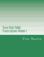 Texas Style Fiddle Transcriptions Volume 1