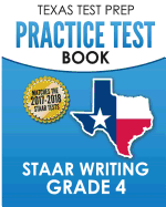 Texas Test Prep Practice Test Book Staar Writing Grade 4: Covers Composition, Revision, and Editing