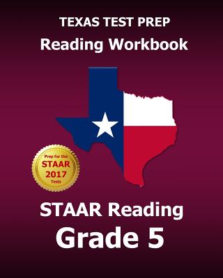 Texas Test Prep Reading Workbook Staar Reading Grade 5: Covers All the Teks Skills Assessed on the Staar - Test Master Press Texas