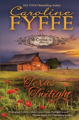 Texas Twilight: The McCutcheon Family Series - Fyffe, Caroline