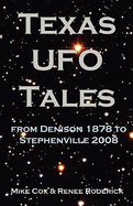 Texas UFO Tales: From Denison 1878 to Stephenville 2008