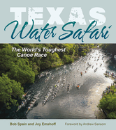 Texas Water Safari: The World's Toughest Canoe Race