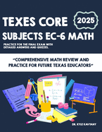 TExES Core Subjects EC-6 Math for Beginners: "Comprehensive Math Review and Practice for Future Texas Educators"