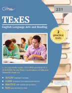 Texes English Language Arts and Reading 7-12 (231) Study Guide: Test Prep and Practice Questions for the Texas Examinations of Educator Standards Exam 231