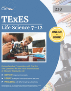 TExES Life Science 7-12 Study Guide: Comprehensive Preparation with Practice Test Questions for the Texas Examinations of Educator Standards 238