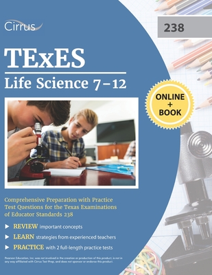 TExES Life Science 7-12 Study Guide: Comprehensive Preparation with Practice Test Questions for the Texas Examinations of Educator Standards 238 - Cox