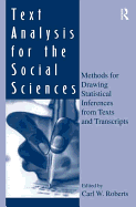 Text Analysis for the Social Sciences: Methods for Drawing Statistical Inferences from Texts and Transcripts