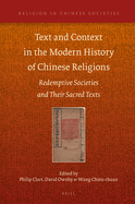 Text and Context in the Modern History of Chinese Religions: Redemptive Societies and Their Sacred Texts