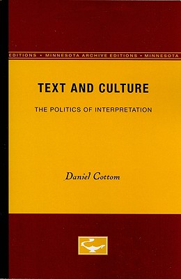 Text and Culture: The Politics of Interpretation Volume 62 - Cottom, Daniel