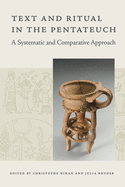 Text and Ritual in the Pentateuch: A Systematic and Comparative Approach