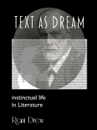 Text as Dream: Instinctual Life in Literature