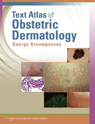 Text Atlas of Obstetric Dermatology - Kroumpouzos, George