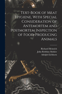 Text-book of Meat Hygiene, With Special Consideration of Antemortem and Postmortem Inspection of Food-producing Animals