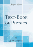 Text-Book of Physics (Classic Reprint)