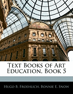 Text Books of Art Education, Book 5