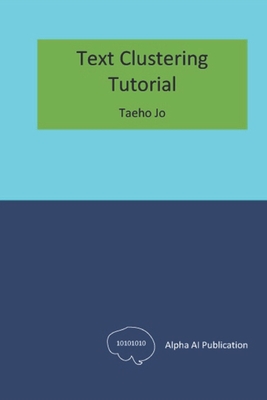 Text Clustering: Tutorial - Jo, Taeho