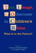 Text, Image, and Otherness in Children's Bibles: What Is in the Picture?