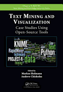 Text Mining and Visualization: Case Studies Using Open-Source Tools