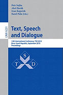 Text, Speech and Dialogue: 13th International Conference, TSD 2010, Brno, Czech Republic, September 6-10, 2010, Proceedings