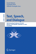 Text, Speech, and Dialogue: 24th International Conference, Tsd 2021, Olomouc, Czech Republic, September 6-9, 2021, Proceedings