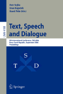 Text, Speech and Dialogue: Third International Workshop, Tsd 2000 Brno, Czech Republic, September 13-16, 2000 Proceedings