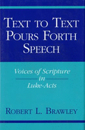 Text to Text Pours Forth Speech: Voices of Scripture in Luke-Acts