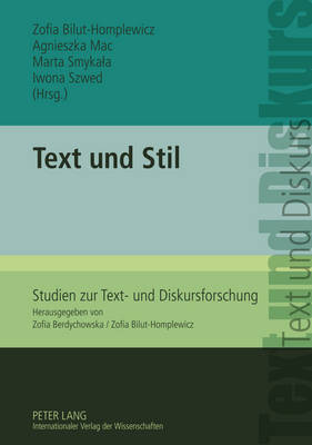 Text Und Stil - Bilut-Homplewicz, Zofia (Editor), and Mac, Agnieszka (Editor), and Smykala, Marta (Editor)