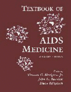 Textbook of AIDS Medicine - Bartlett, John G, MD, and Bolognesi, Dani, and Merigan, Thomas C