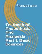 Textbook of Anaesthesia and Analgesia: Part I: Basic Sciences