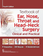 Textbook of Ear, Nose, Throat and Head-Neck Surgery: Clinical and Practical