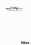 Textbook of Hydraulics, Fluid Mechanics and Hydraulic Machines - Khurmi, R. S.