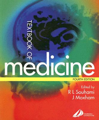 Textbook of Medicine - Souhami, Robert L, MD, Frcp, and Moxham, John