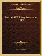 Textbook Of Military Aeronautics (1918)