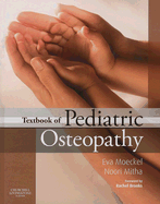 Textbook of Pediatric Osteopathy - Moeckel, Eva Rhea, and Mitha, Noori