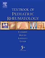 Textbook of Pediatric Rheumatology - Cassidy, James T, and Petty, Ross E, MD, PhD, Frcpc