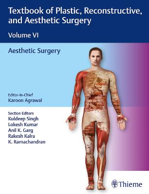 Textbook of Plastic, Reconstructive, and Aesthetic Surgery, Vol 6: Aesthetic Surgery - Agrawal, Karoon (Editor), and Singh, Kuldeep (Editor), and Kumar, Lokesh (Editor)
